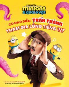 ĐẠO DIỄN TRẤN THÀNH ĐỒNG HÀNH CÙNG LIN TRONG DỰ ÁN LỒNG TIẾNG PHIM MINIONS 2026