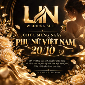 LIN WEDDING SUIT | CHÚC MỪNG NGÀY PHỤ NỮ VIỆT NAM 20/10